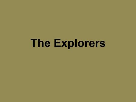 The Explorers.