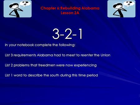 Chapter 6:Rebuilding Alabama Lesson 2A