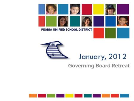 January, 2012 Governing Board Retreat. PUSD Strategic Plan Student Learning Data-Driven Decision Making Capacity Development Community Connectedness.