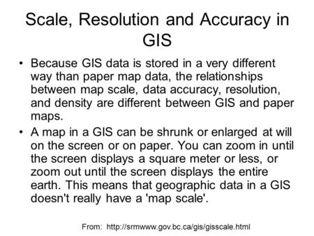 Scale, Resolution and Accuracy in GIS