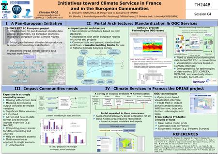 Initiatives toward Climate Services in France and in the European Communities C. Déandreis (CNRS/IPSL); M. Plieger and W. Som de Cerff (KNMI); Ph. Dandin,