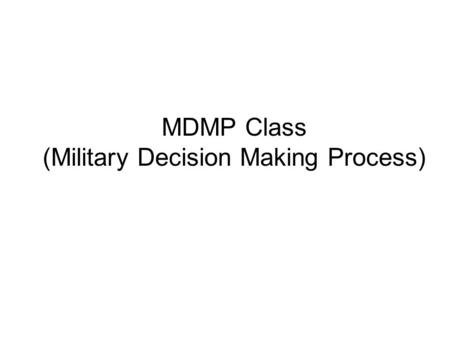 MDMP Class (Military Decision Making Process)