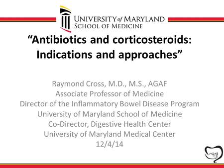 “Antibiotics and corticosteroids: Indications and approaches”