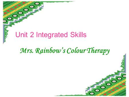 Mrs. Rainbow’s Colour Therapy