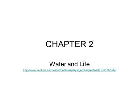 CHAPTER 2 Water and Life