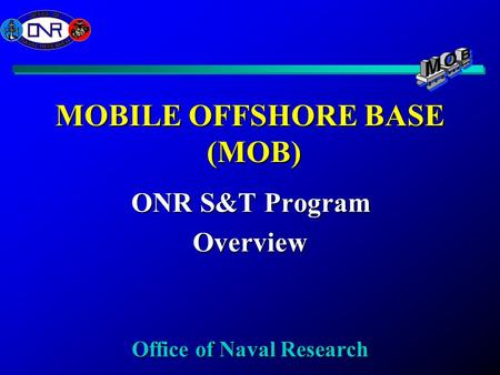 MOBILE OFFSHORE BASE (MOB)