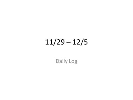 11/29 – 12/5 Daily Log. Monday Lunch w/ Travis & Bobby Workout w/ Kyle and Chris.