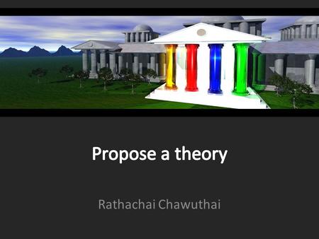 Rathachai Chawuthai. Preface Draft idea only Something may be informal – Formula sign may be informal, such as, dark delta – No any axioms – Not enough.