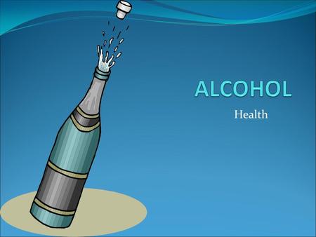 Health. Today’s Essential Question: Objectives: Distinguish- between myth or fact on statements regarding alcohol use and how it affects the human body.