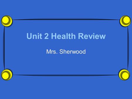 Unit 2 Health Review Mrs. Sherwood. A statement you say to yourself as a reminder Self-statement.