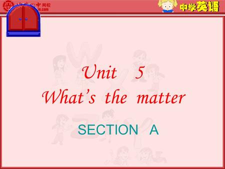 Unit 5 What’s the matter SECTION A Touch the parts of your body. 1.