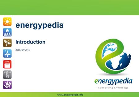 Www.energypedia.info energypedia Introduction 23th July 2012.