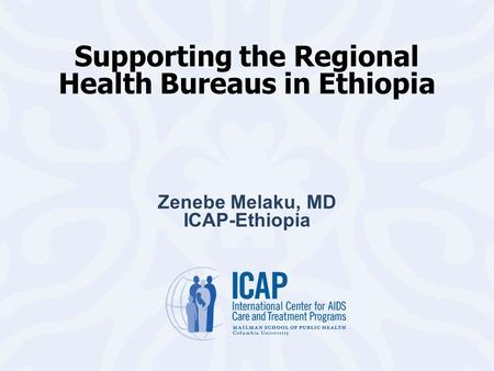 Supporting the Regional Health Bureaus in Ethiopia