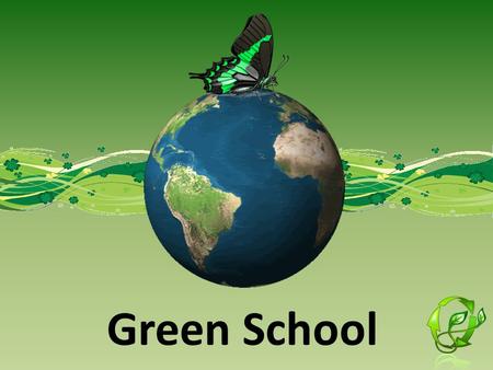 Green School. Our Intentions Hinson Middle School is working together to create a series of “green school” models and projects. We are making a stand.