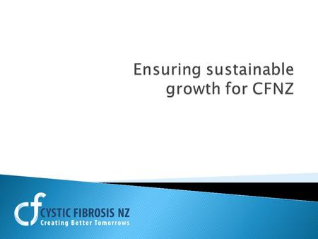 “How can we sustainably fund the CFNZ strategic plan so we remain viable across next 3 years?”