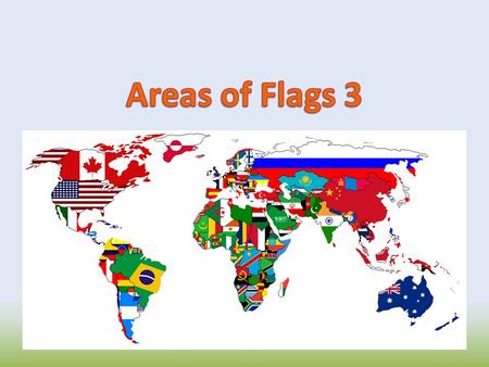 Areas of Flags 3.
