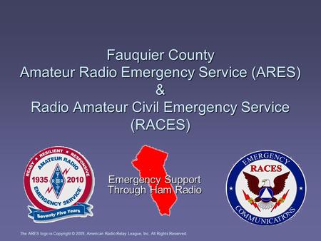 The ARES logo is Copyright © 2009, American Radio Relay League, Inc. All Rights Reserved. Fauquier County Amateur Radio Emergency Service (ARES) & Radio.