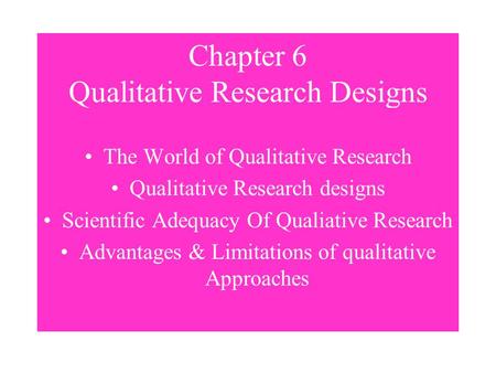 Chapter 6 Qualitative Research Designs
