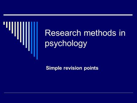 Research methods in psychology Simple revision points.