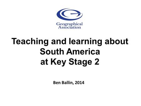 Teaching and learning about South America at Key Stage 2
