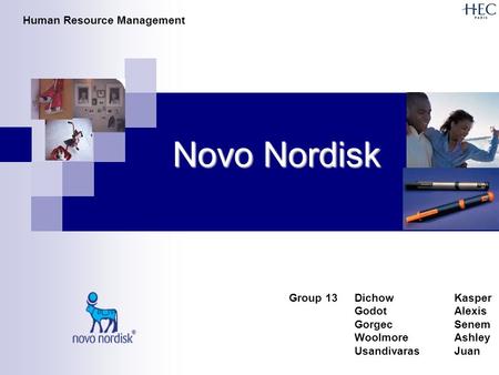 Novo Nordisk Novo Nordisk Group 13DichowKasper GodotAlexis Gorgec Senem WoolmoreAshley UsandivarasJuan Human Resource Management.