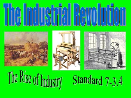 Industrialism While political revolutions swept through Europe and the Americas, an economic revolution shook the world. It resulted in what is known.
