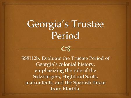 Georgia’s Trustee Period