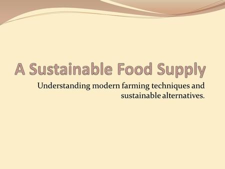 Understanding modern farming techniques and sustainable alternatives.