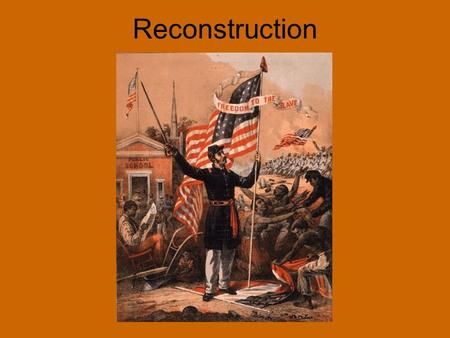 Reconstruction. 10 Percent Plan As soon as ten percent of state’s voters took a loyalty oath to the Union, the state could set up a new government If.