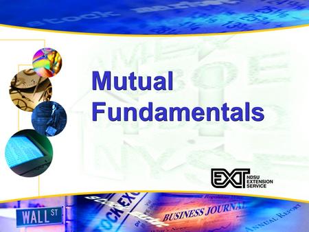 Mutual Fundamentals. Mutual Funds Professional management Competitive returns Simplicity Diversification.