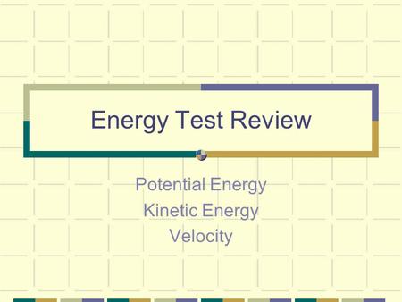 Potential Energy Kinetic Energy Velocity