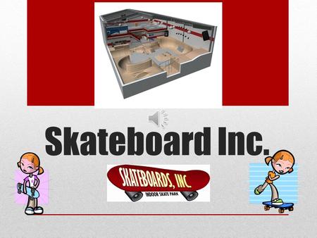 Skateboard Inc..