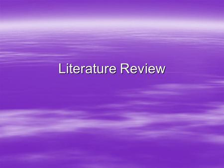 Literature Review. General Format  Typed, Double Spaced on standard paper  12 point Times New Roman Font  1 inch margin on all sides of the paper 