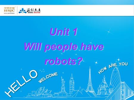 Unit 1 Will people have robots? Unit 1 Will people have robots?