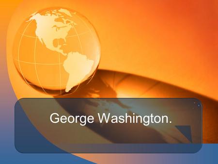 George Washington..