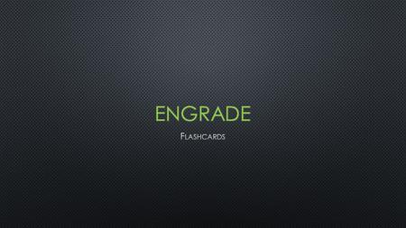 The following slides will lead you through the process of creating and assigning flashcards in Engrade. Engrade’s Help section of Flashcards Engrade’s.