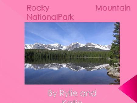 The Rocky Mountain National Park’s location is in Colorado.