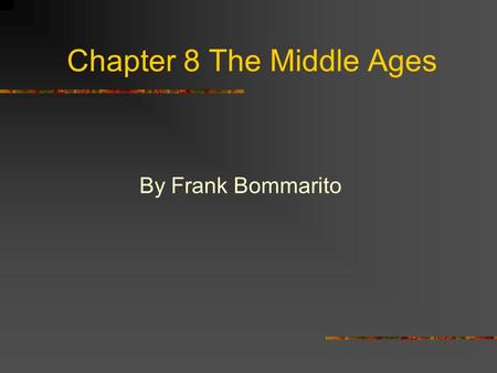 Chapter 8 The Middle Ages