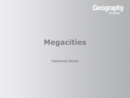 Megacities Cameron Dunn
