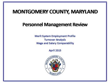INTRODUCTION The Personnel Management Review is compiled by the Office of Human Resources. The purpose of this report is to provide the County Council.