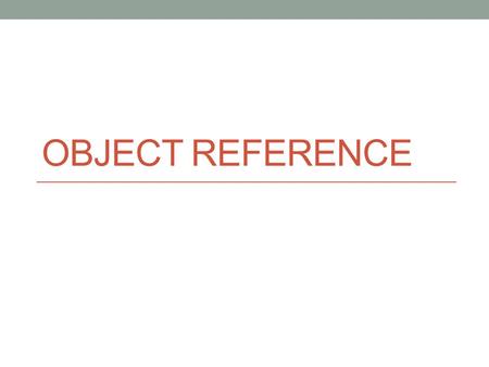 OBJECT REFERENCE. Objective How to work with objects in SharePoint by using classes?