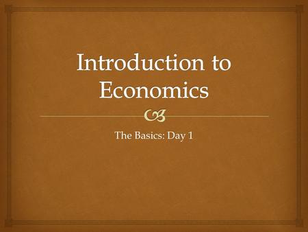 The Basics: Day 1.   Respond to each question. Provide a thorough explanation for each decision.  If you could choose between two nearly identical.