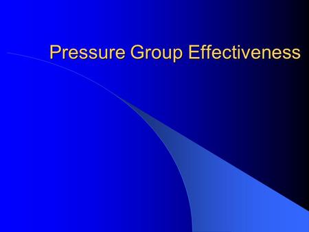 Pressure Group Effectiveness. There are a number of factors that can be seen as important to the success or ultimate failure of the goals of a PG: Resources.