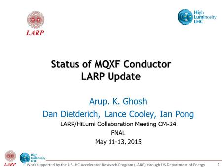 Status of MQXF Conductor LARP Update
