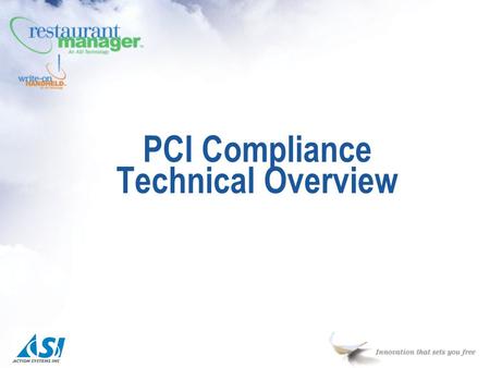 PCI Compliance Technical Overview. RM PCI Calendar Dec 2005: Began PCI 15.1 development Feb 2006: Initial PCI Audit Sept 2006: Official 15.1 PCI Release.