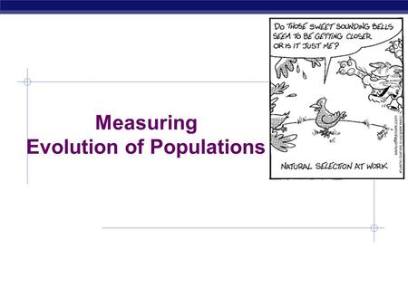 Measuring Evolution of Populations