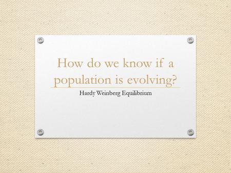 How do we know if a population is evolving?