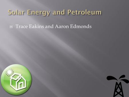  Trace Eakins and Aaron Edmonds. The definition of Solar energy is: The energy received by the Earth from the sun in the form of radiation.
