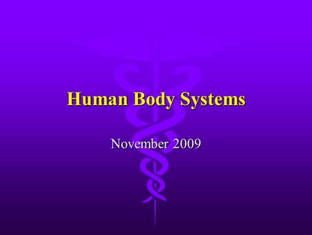 Human Body Systems November 2009. Respiratory System l Function: l Keeps blood constantly supplied with oxygen and removes carbon dioxide l Gas exchange.