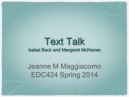 Text Talk Isabel Beck and Margaret McKeown